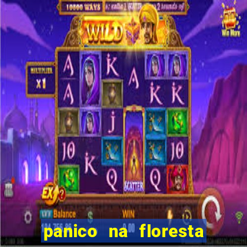 panico na floresta 4 filme completo dublado mega filmes